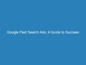 Google Paid Search Ads A Guide To Success 150518