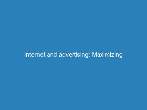 Internet And Advertising Maximizing Online Reach And Engagement 272841 1