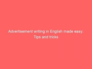Advertisement Writing In English Made Easy Tips And Tricks 359058 1